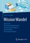 Image for Mission Wandel: Von Einem Old-School-Unternehmen Zu Einer Tech-Company - Die Geschichte Einer Transformation