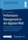 Image for Performance Management in der digitalen Welt: Die Digitalisierungsscorecard als Instrument fur das Management digitaler Geschaftsmodelle