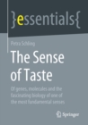 Image for The Sense of Taste : Of genes, molecules and the fascinating biology of one of the most fundamental senses
