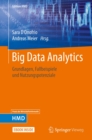 Image for Big Data Analytics: Grundlagen, Fallbeispiele Und Nutzungspotenziale