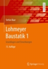 Image for Lohmeyer Baustatik 1: Grundlagen und Einwirkungen