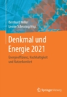 Image for Denkmal und Energie 2021 : Energieeffizienz, Nachhaltigkeit und Nutzerkomfort