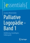 Image for Palliative Logopadie - Band 1 : Einfuhrung, Grundlagen, Fallbeispiele