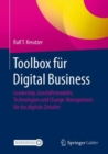 Image for Toolbox Fur Digital Business: Leadership, Geschaftsmodelle, Technologien Und Change-Management Fur Das Digitale Zeitalter