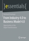 Image for From Industry 4.0 to Business Model 4.0: Opportunities of the Digital Transformation