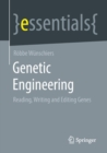 Image for Genetic Engineering : Reading, Writing and Editing Genes