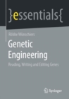 Image for Genetic Engineering: Reading, Writing and Editing Genes