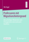 Image for Professoren Mit Migrationshintergrund: Benachteiligte Minderheit Oder Protagonisten Internationaler Exzellenz