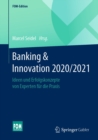 Image for Banking &amp; Innovation 2020/2021: Ideen Und Erfolgskonzepte Von Experten Fur Die Praxis