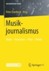 Image for Musikjournalismus: Radio - Fernsehen - Print - Online