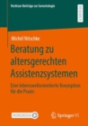 Image for Beratung Zu Altersgerechten Assistenzsystemen: Eine Lebensweltorientierte Konzeption Für Die Praxis