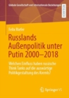Image for Russlands Außenpolitik unter Putin 2000–2018 : Welchen Einfluss haben russische Think Tanks auf die auswartige Politikgestaltung des Kremls?
