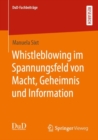Image for Whistleblowing Im Spannungsfeld Von Macht, Geheimnis Und Information