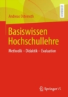 Image for Basiswissen Hochschullehre: Methodik - Didaktik - Evaluation