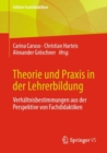 Image for Theorie Und Praxis in Der Lehrerbildung: Verhaltnisbestimmungen Aus Der Perspektive Von Fachdidaktiken