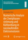 Image for Numerische Analyse Der Zweiphasenstromung Und Kuhlwirkung in Nasslaufenden Elektromotoren