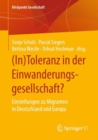 Image for (In)Toleranz in Der Einwanderungsgesellschaft?: Einstellungen Zu Migranten in Deutschland Und Europa