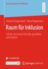 Image for Raum Für Inklusion: Schule Als Lernort Für Alle Gestalten Und Nutzen