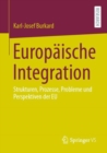 Image for Europaische Integration: Strukturen, Prozesse, Probleme Und Perspektiven Der EU