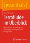 Image for Ferrofluide Im Uberblick: Eigenschaften, Herstellung Und Anwendung Von Magnetischen Flussigkeiten