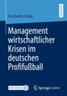 Image for Management Wirtschaftlicher Krisen Im Deutschen Profifuball