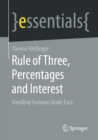 Image for Rule of Three, Percentages and Interest: Handling Formulas Made Easy