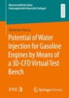 Image for Potential of Water Injection for Gasoline Engines by Means of a 3D-CFD Virtual Test Bench