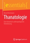 Image for Thanatologie : Eine historisch-anthropologische Orientierung