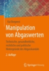 Image for Manipulation Von Abgaswerten: Technische, Gesundheitliche, Rechtliche Und Politische Hintergrunde Des Abgasskandals