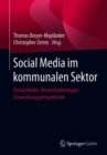 Image for Social Media im kommunalen Sektor : Einsatzfelder, Herausforderungen, Entwicklungsperspektiven