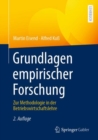 Image for Grundlagen empirischer Forschung : Zur Methodologie in der Betriebswirtschaftslehre