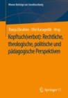 Image for Kopftuch(verbot): Rechtliche, Theologische, Politische Und Padagogische Perspektiven