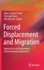Image for Forced Displacement and Migration : Approaches and Programmes of International Cooperation