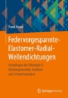 Image for Federvorgespannte-Elastomer-Radial-Wellendichtungen: Grundlagen Der Tribologie &amp; Dichtungstechnik, Funktion Und Schadensanalyse