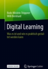 Image for Digital Learning : Was es ist und wie es praktisch gestaltet werden kann