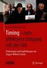Image for Timing - Zum Effektiven Umgang Mit Der Zeit: Erfahrungen Und Empfehlungen Von August-Wilhelm Scheer