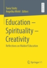 Image for Education - Spirituality - Creativity: Reflections on Waldorf Education
