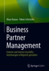 Image for Business Partner Management: Externe und interne Geschaftsbeziehungen erfolgreich gestalten