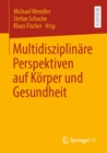 Image for Multidisziplinare Perspektiven Auf Korper Und Gesundheit