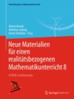 Image for Neue Materialien Fur Einen Realitatsbezogenen Mathematikunterricht 8: ISTRON-Schriftenreihe