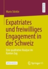 Image for Expatriates und freiwilliges Engagement in der Schweiz: Eine qualitative Analyse im Kanton Zug
