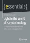 Image for Light in the World of Nanotechnology : A Comprehensible Introduction to the Basics and Applications