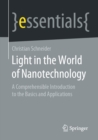 Image for Light in the World of Nanotechnology: A Comprehensible Introduction to the Basics and Applications