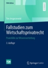 Image for Fallstudien zum Wirtschaftsprivatrecht : Praxisfalle zur Wissensvertiefung