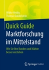Image for Quick Guide Marktforschung Im Mittelstand: Wie Sie Ihre Kunden Und Markte Besser Verstehen