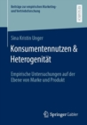 Image for Konsumentennutzen &amp; Heterogenitat: Empirische Untersuchungen Auf Der Ebene Von Marke Und Produkt