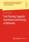 Image for Cost sharing, capacity investment and pricing in networks