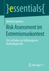 Image for Risk Assessment im Extremismuskontext : Ein Leitfaden zur fallbezogenen Risikodiagnostik