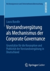 Image for Vorstandsvergutung als Mechanismus der Corporate Governance : Grundsatze fur die Konzeption und Publizitat der Vorstandsvergutung in Deutschland