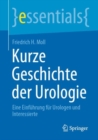 Image for Kurze Geschichte Der Urologie: Eine Einfuhrung Fur Urologen Und Interessierte